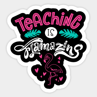 teaching is flamazing Sticker